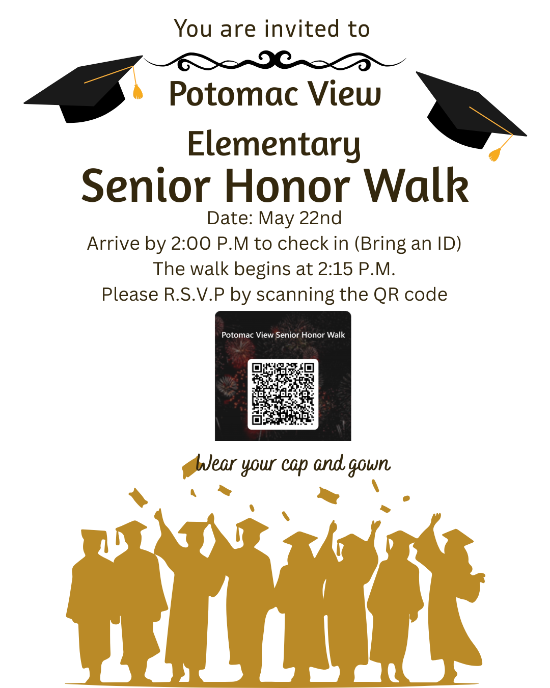 you are invited to potomac view elementary senior honor walk on may 22nd 2026. arrive by 2pm to check in. bring an id. the walk begins at 2:15pm. please rsvp by scanning the QR code on the flyer. wear your cap and gown. 
